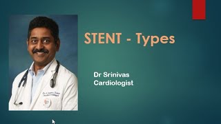 Stents Types Dr Srinivas [upl. by Ferullo897]