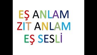 Eş anlam zıt anlam eş sesli [upl. by Ahdar]