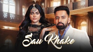 Sau Khake Full Song Harf Cheema Ft Maahi Sharma Deep Jandu  Latest Punjabi Song 2024  Geet MP3 [upl. by Maiga497]