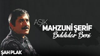 Mahzuni Şerif  Buldular Beni  © ŞAH PLAK [upl. by Pet]