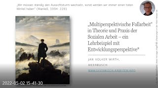 „Multiperspektivische Fallarbeit“ in Theorie und Praxis der Sozialen Arbeit – ein Lehrbeispiel [upl. by Sullivan]