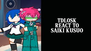 TDLOSKI REACT TO SAIKI KUSUO  tdlosk  spoilers [upl. by Bray324]