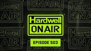 Hardwell On Air 503 [upl. by Aihtniroc993]