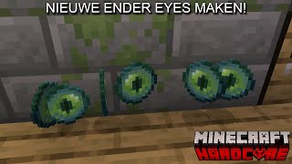 MEERDERE NIEUWE EYES OF ENDER MAKEN  Minecraft Hardcore 30 [upl. by Aneras567]