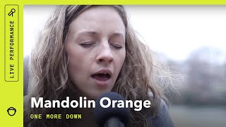 Mandolin Orange quotOne More Downquot Stripped Down Live [upl. by Shelah]