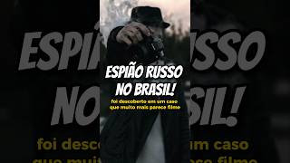 Espião russo no Brasil [upl. by Aileme]