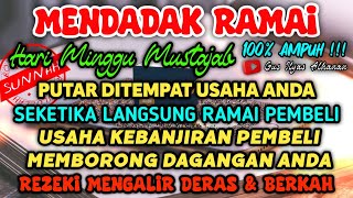 SANGAT AMPUH❗SEJAUH APAPUN PEMBELI AKAN DATANG BERNIAT MEMBORONGAN DAGANGANMU DOA PENGLARIS DAGANG [upl. by Uthrop]