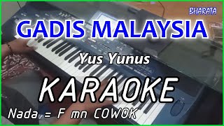 GADIS MALAYSIA  Yus Yunus KARAOKE DANGDUT COVER Pa800 [upl. by Tuttle930]