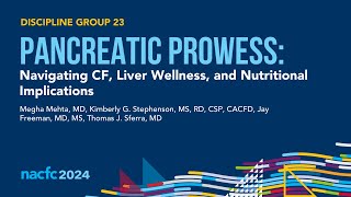 NACFC 2024  DG23 Pancreatic Prowess Navigating CF Liver Wellness and Nutritional Implications [upl. by Nauqet]