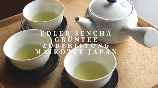 Edler Sencha Grüntee Zubereitung MaikoTee Japan [upl. by Codel158]