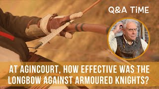 Agincourt  How effective was the longbow against charging armoured knights [upl. by Eanert]