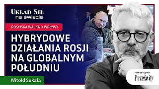 Hybrydowe działania Rosji na Globalnym Południu  Witold Sokała [upl. by Eadwine]