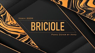 BRICIOLENoemi 2009  Piano Cover by Anto [upl. by Eidissac]