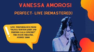 Vanessa Amorosi  Perfect  LIVE Remastered [upl. by Trebeh]