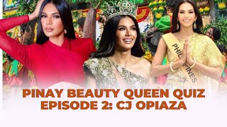 PINAY BEAUTY QUEEN QUIZ EPISODE 2 CJ OPIAZA  MISS GRAND PHILIPPINES 2024 [upl. by Amrita]