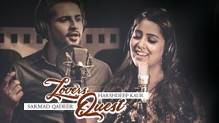 LOVERS QUEST  OFFICIAL VIDEO  SARMAD QADEER amp HARSHDEEP KAUR [upl. by Almira]