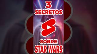 3 Secretos NO contados sobre Star Wars StarWarsSecrets CulturaGeek DatosCuriosos [upl. by Lombardo]