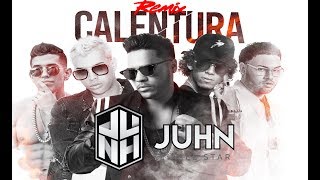 Juhn quotCalentura Remixquot x Noriel Lenny Tavarez JonZ Miky Woodz Audio Cover [upl. by Therese]