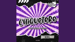 Chiquetere Remix [upl. by Erialc199]