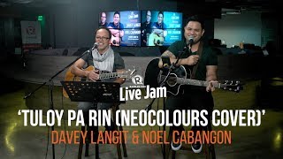 Noel Cabangon and Davey Langit – Tuloy Pa Rin Neocolours cover [upl. by Leitao836]