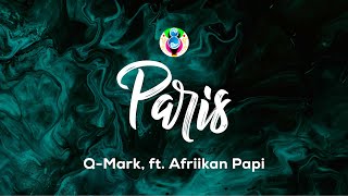 QMark amp TpZee  Paris Lyrics feat Afriikan Papi quotAy thina masishada siyeParisquot [upl. by Pompei]