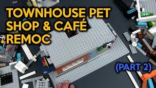 2019 LEGO Townhouse Pet Shop amp Cafe 31097 ReMOC Part 2 [upl. by Vetter]