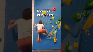 Send this to THAT climber 😅 bouldering climbing rockclimbing climbingmemes boulderingmemes [upl. by Avictor]