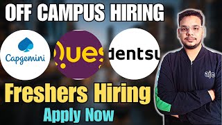 Capgemini  Quest  Dentsu Hiring Drive  OFF Camus Drive For 2025  2024  2023 Batch  Freshers [upl. by Robbins329]