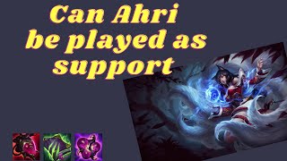 Can Ahri Support  Can It Support [upl. by Nolak]