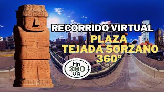 Recorrido virtual de 360 grados de la Plaza tejada Sorzano de la ciudad de La Paz Bolivia [upl. by Hammock73]