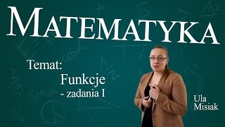 Matematyka  Funkcje zadania cz 1 [upl. by Varuag]