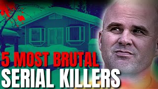 The Horrifying Truth About 5 Brutal Serial Killers Serial Killers Documentary [upl. by Perpetua]