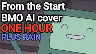 From the Start  BMO AI cover  1 hour with rain [upl. by Caassi402]