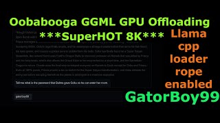 Oobabooga GGML GPU Offloading SuperHOT 8k Context WIN10 [upl. by Lehcin]