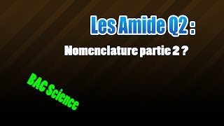 02amide  nomenclature partie 2 [upl. by Gilman]