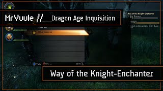 Dragon Age Inquisition  quotWay of the KnightEnchanterquot Quest Guide [upl. by Yrellav747]