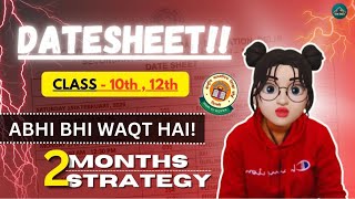 CBSE Date sheet 2025 I 2 Months Strategy for Board Exam 202425 Class 10th amp 12th [upl. by Simson]