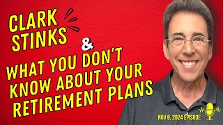 Full Show Clark Stinks and What Most Americans Don’t Know About Their Retirement Plans [upl. by Aihtnyc690]