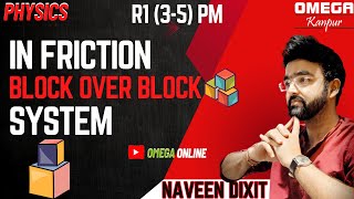 BLOCK OVER BLOCK SYSTEM FRICTION R135 PM by NAVEEN DIXIT SIR [upl. by Lohcin]