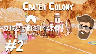 Amazing Map Crater Colony Part 2  Surviving Mars Below amp Beyond Gameplay [upl. by Nylinej]