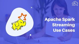 63 Apache Spark Streaming  Use Cases [upl. by Airdnat651]