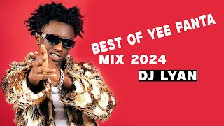 BEST OF YEE FANTA Mix 2024 by DJ Lyan Gute BienEse Waruziko Pawa Bad Boy Ndamaze amp many more [upl. by Crelin128]