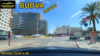 BUDVA vožnja kroz grad Ljeto 2024  BUDVA City Driving Tour in 4K MNE Crna Gora [upl. by Gen296]