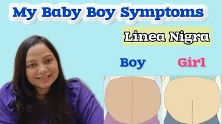 My Baby Boy Symptoms in Pregnancy  Kya Linea Nigra se pata chalta hai baby Girl hai ya baby Boy [upl. by Bathsheb120]