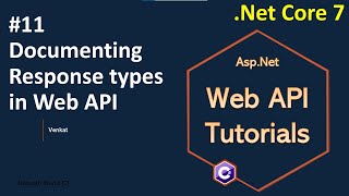 Part 11 Documenting web api responses WebREST API  AspNet Core Web API Tutorials C [upl. by Neve326]