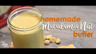 How To Make Homemade Macadamia Nut Butter  KETO Nut Butter Recipe 🥜 [upl. by Iasi]