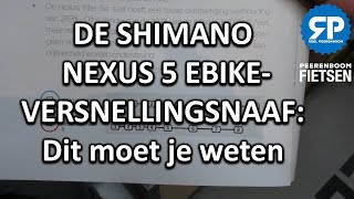 DE SHIMANO NEXUS 5 EBIKEVERSNELLINGSNAAF Dit moet je weten [upl. by Zeta]