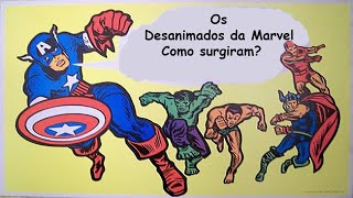 Os Desanimados da Marvel Como Surgiram [upl. by Natassia411]