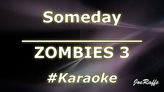 ZOMBIES 3  Someday Karaoke [upl. by Marrissa]