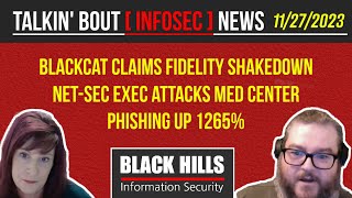 BHIS  Talkin Bout infosec News 20231127 [upl. by Adnor]